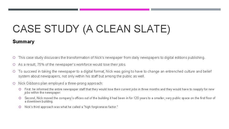CASE STUDY (A CLEAN SLATE) Summary This case study discusses the transformation of Nick’s