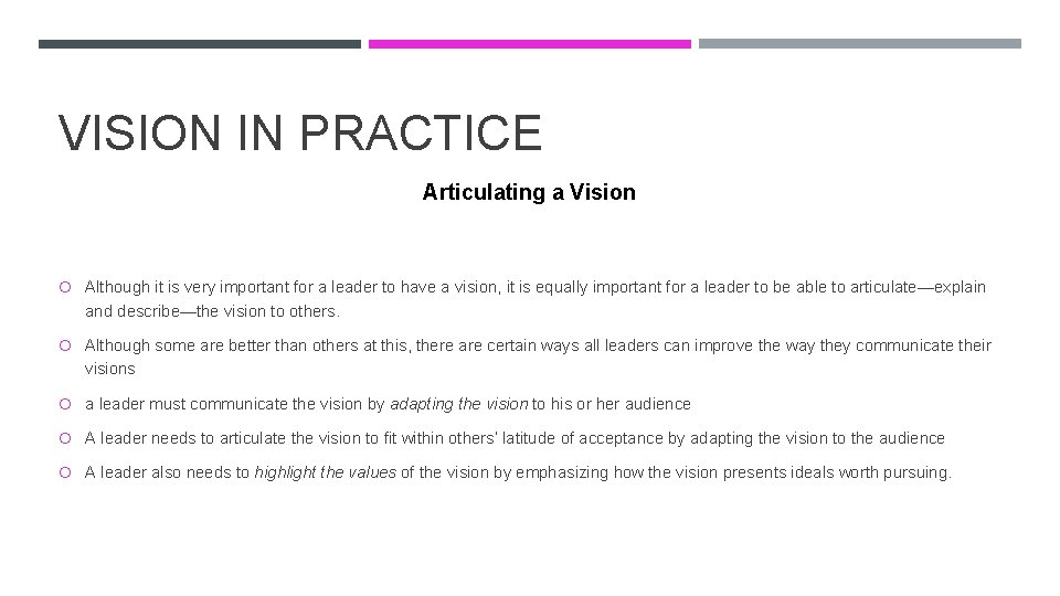VISION IN PRACTICE Articulating a Vision Although it is very important for a leader