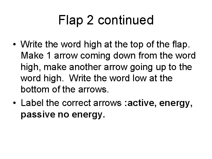 Flap 2 continued • Write the word high at the top of the flap.