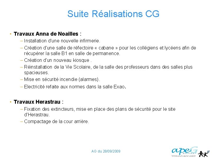 Suite Réalisations CG • Travaux Anna de Noailles : – Installation d’une nouvelle infirmerie.