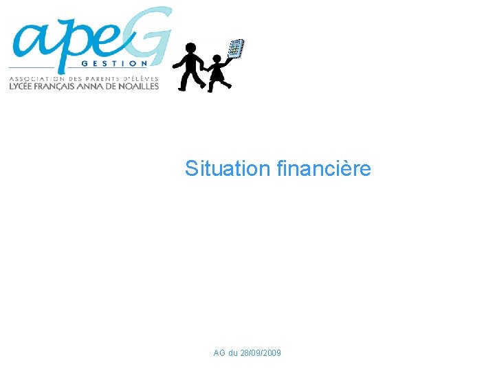 Situation financière AG du 28/09/2009 