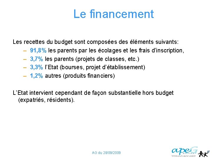 Le financement Les recettes du budget sont composées des éléments suivants: – 91, 8%