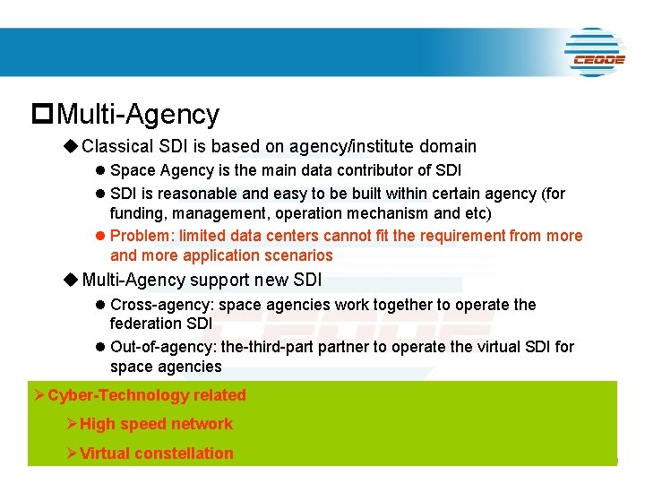 p. Multi-Agency u Classical SDI is based on agency/institute domain l Space Agency is