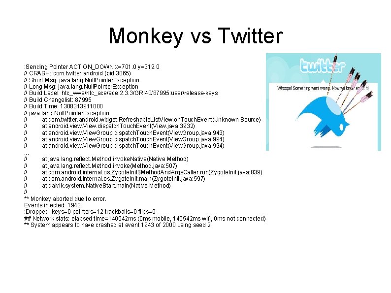 Monkey vs Twitter : Sending Pointer ACTION_DOWN x=701. 0 y=319. 0 // CRASH: com.