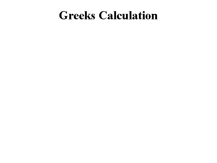 Greeks Calculation 