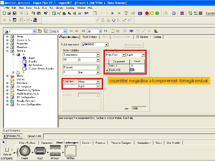 összetétel megadása a komponensek tömegáramával 17 