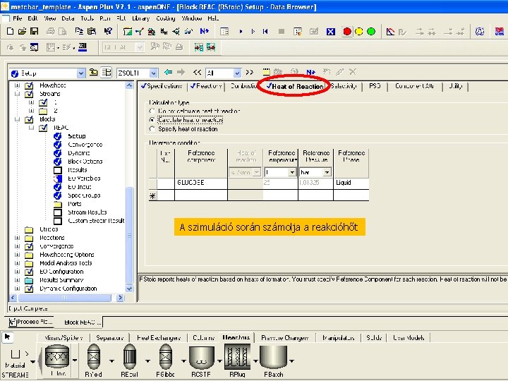 A szimuláció során számolja a reakcióhőt 44 