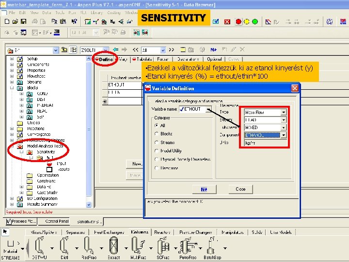 SENSITIVITY • Ezekkel a változókkal fejezzük ki az etanol kinyerést (y) • Etanol kinyerés