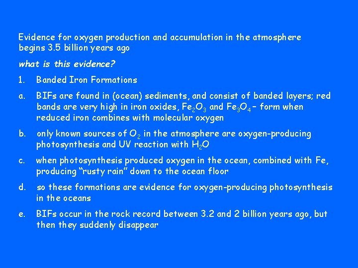 Evidence for oxygen production and accumulation in the atmosphere begins 3. 5 billion years