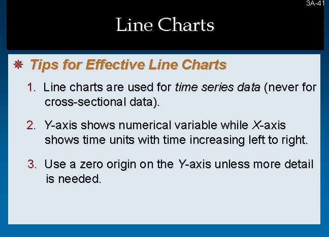 3 A-41 41 Line Charts ¯ Tips for Effective Line Charts 1. Line charts 3 A-41 41 Line Charts ¯ Tips for Effective Line Charts 1. Line charts