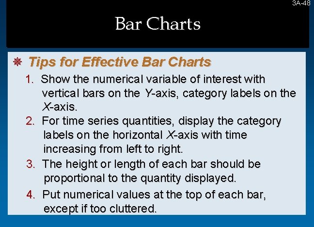 3 A-48 48 Bar Charts ¯ Tips for Effective Bar Charts 1. Show the 3 A-48 48 Bar Charts ¯ Tips for Effective Bar Charts 1. Show the