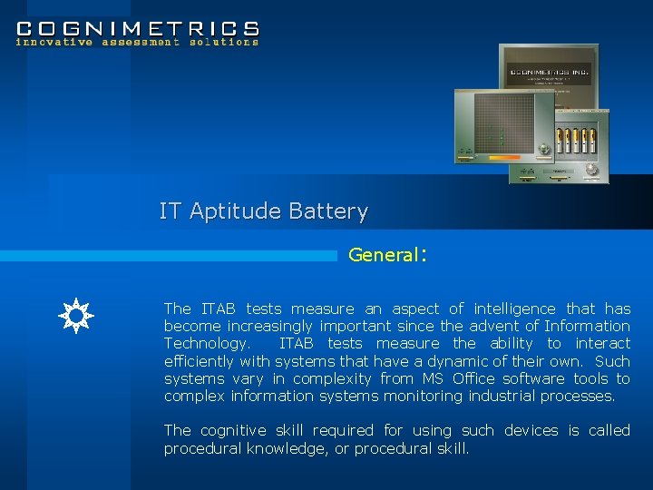 IT Aptitude Battery General: The ITAB tests measure an aspect of intelligence that has
