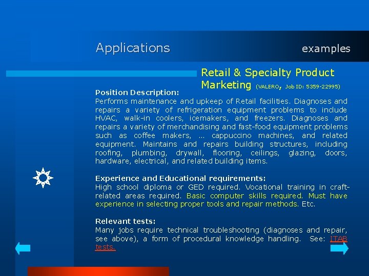 Applications examples Retail & Specialty Product Marketing (VALERO, Job ID: 5359 -22995) Position Description: