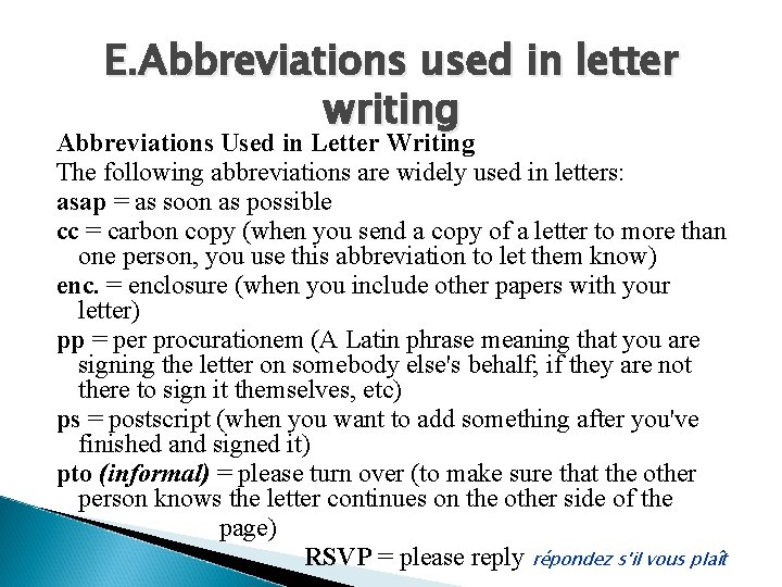 E. Abbreviations used in letter writing Abbreviations Used in Letter Writing The following abbreviations