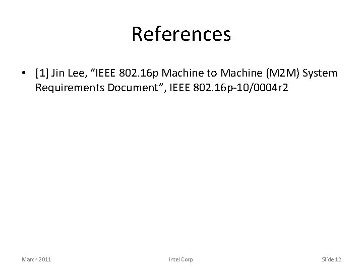References • [1] Jin Lee, “IEEE 802. 16 p Machine to Machine (M 2