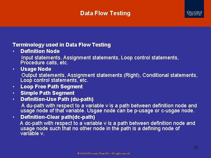 Data Flow Testing Terminology used in Data Flow Testing • Definition Node Input statements,