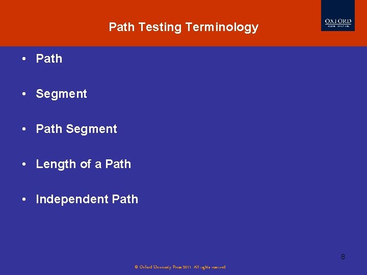 Path Testing Terminology Software Testing Myths • Path • Segment • Path Segment •