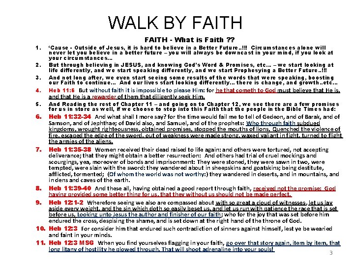 WALK BY FAITH 1. 2. 3. 4. 5. 6. FAITH - What is Faith