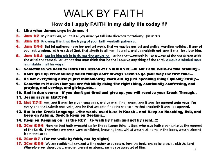 WALK BY FAITH How do I apply FAITH in my daily life today ?