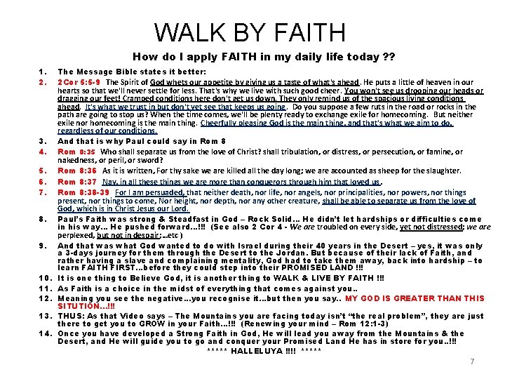 WALK BY FAITH How do I apply FAITH in my daily life today ?
