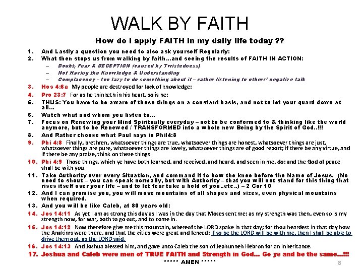 WALK BY FAITH How do I apply FAITH in my daily life today ?