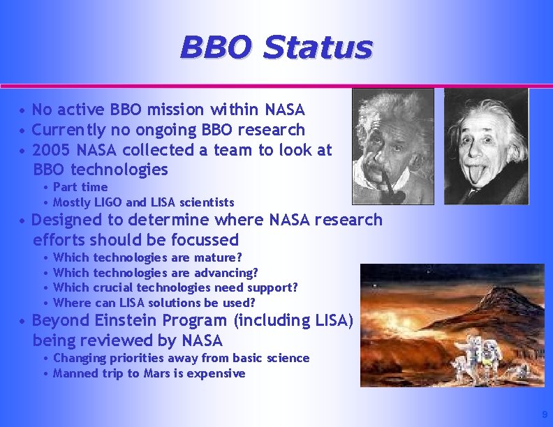 BBO Status • No active BBO mission within NASA • Currently no ongoing BBO