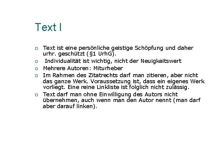 Text I ¡ ¡ ¡ Text ist eine persönliche geistige Schöpfung und daher urhr.