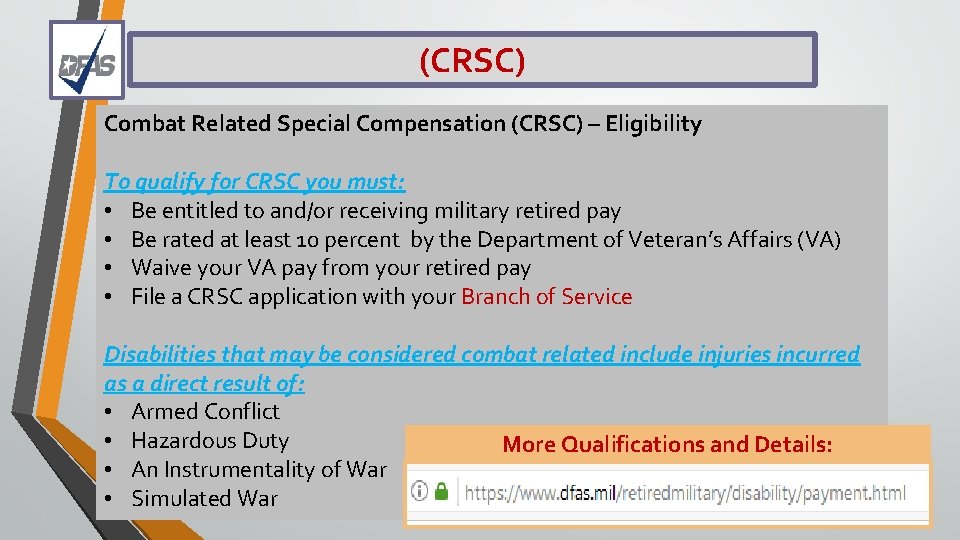 (CRSC) Combat Related Special Compensation (CRSC) – Eligibility To qualify for CRSC you must: