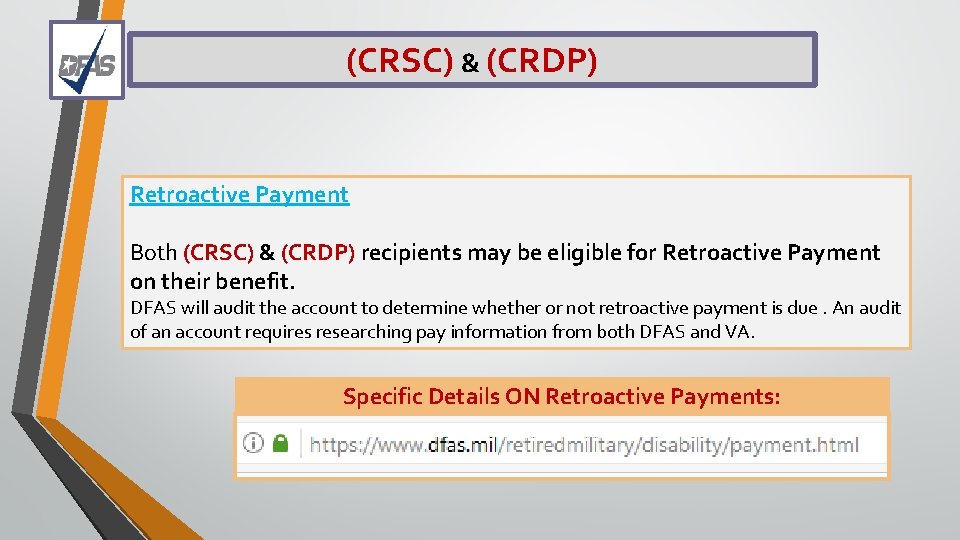 (CRSC) & (CRDP) Retroactive Payment Both (CRSC) & (CRDP) recipients may be eligible for