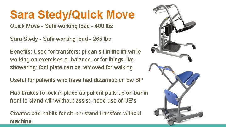 Sara Stedy/Quick Move - Safe working load - 400 lbs Sara Stedy - Safe