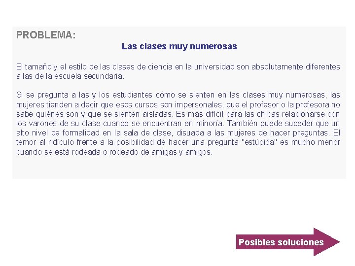 PROBLEMA: Las clases muy numerosas El tamaño y el estilo de las clases de