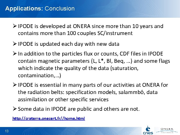 Applications: Conclusion Ø IPODE is developed at ONERA since more than 10 years and