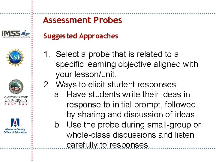 Assessment Probes Suggested Approaches 1. Select a probe that is related to a specific