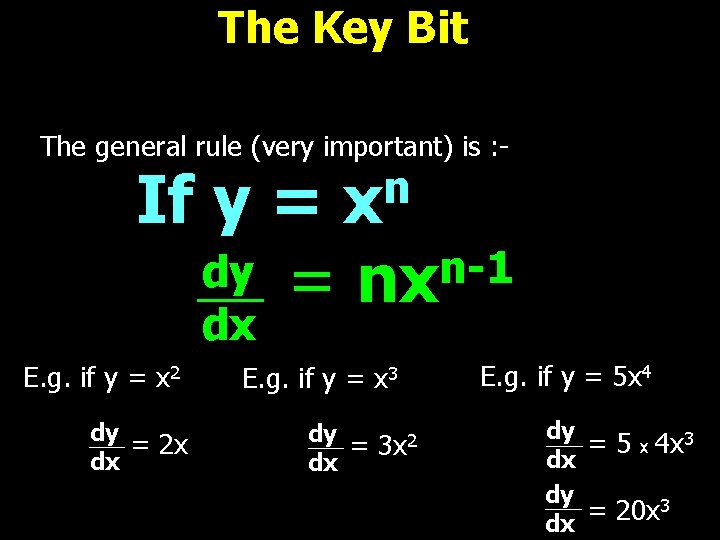 The Key Bit The general rule (very important) is : - n x If
