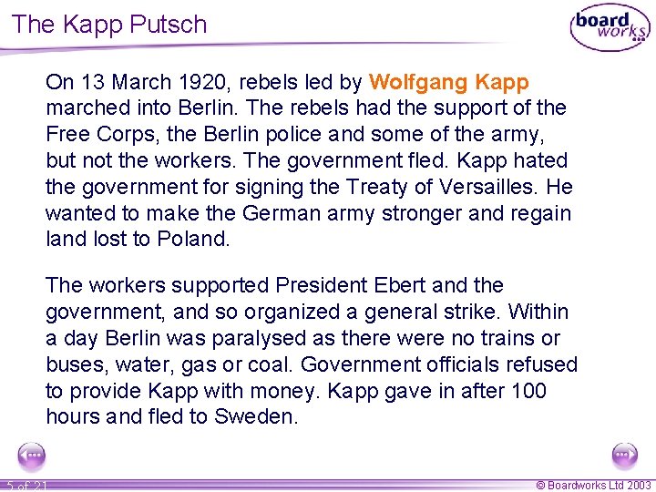 The Kapp Putsch On 13 March 1920, rebels led by Wolfgang Kapp marched into