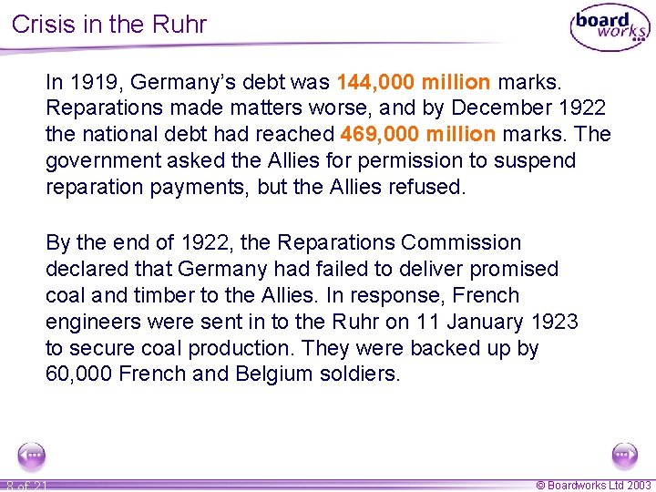 Crisis in the Ruhr In 1919, Germany’s debt was 144, 000 million marks. Reparations