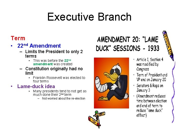 Executive Branch Term Pay and Benefits • 22 nd Amendment • $400, 000 a
