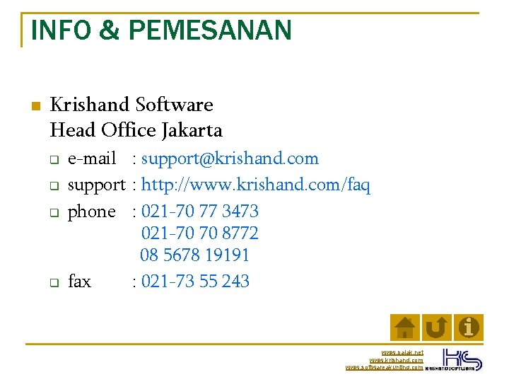 INFO & PEMESANAN n Krishand Software Head Office Jakarta q q e-mail : support@krishand.