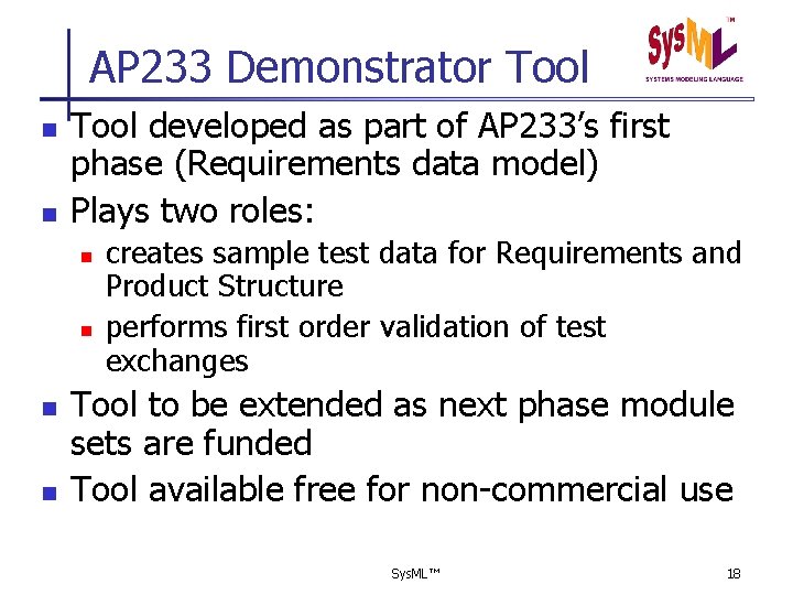AP 233 Demonstrator Tool n n Tool developed as part of AP 233’s first