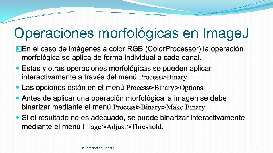 Operaciones morfológicas en Image. J � Universidad de Sonora 51 
