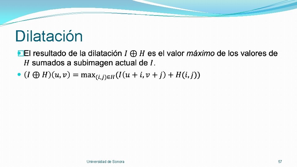 Dilatación � Universidad de Sonora 57 