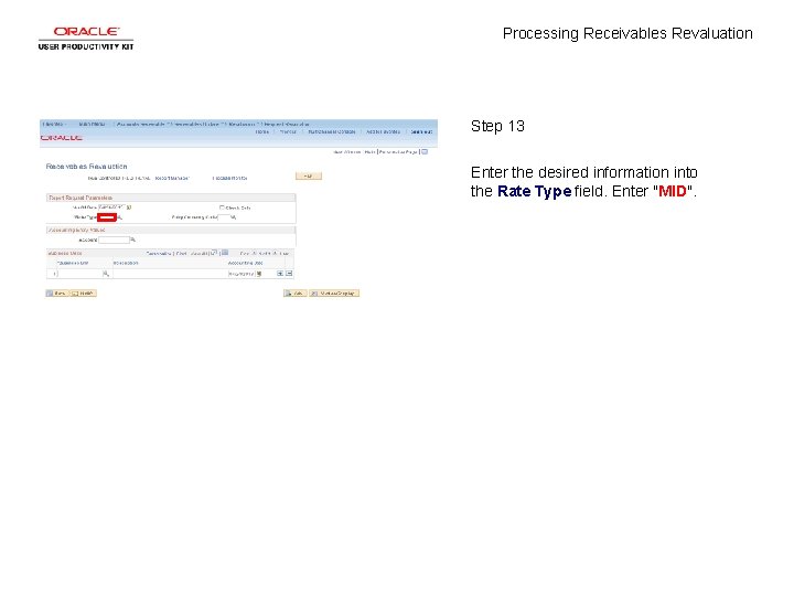 Processing Receivables Revaluation Step 13 Enter the desired information into the Rate Type field.