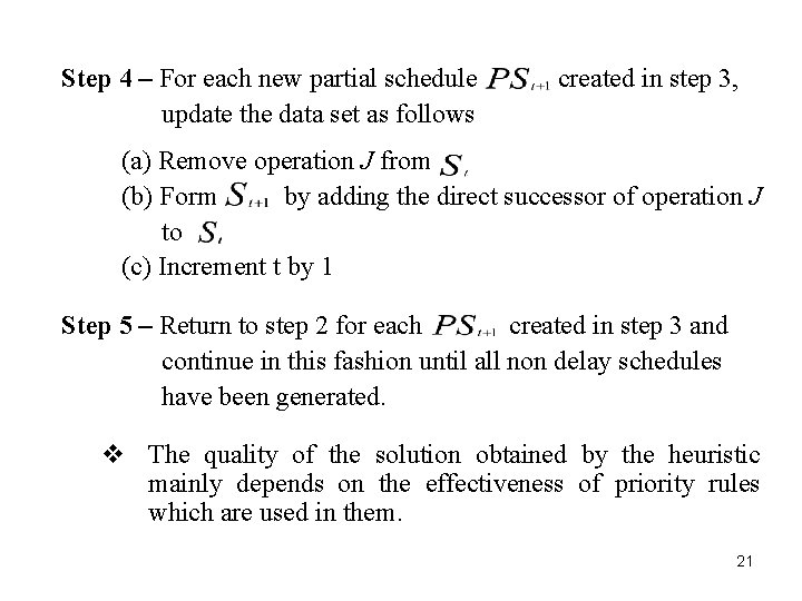 Step 4 – For each new partial schedule update the data set as follows