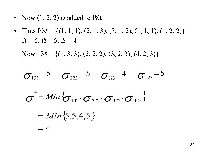  • Now (1, 2, 2) is added to PSt • Thus PS 5