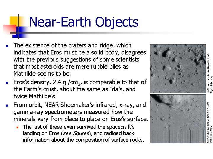 Near-Earth Objects n n n The existence of the craters and ridge, which indicates