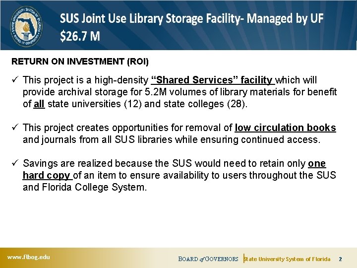 RETURN ON INVESTMENT (ROI) ü This project is a high-density “Shared Services” facility which