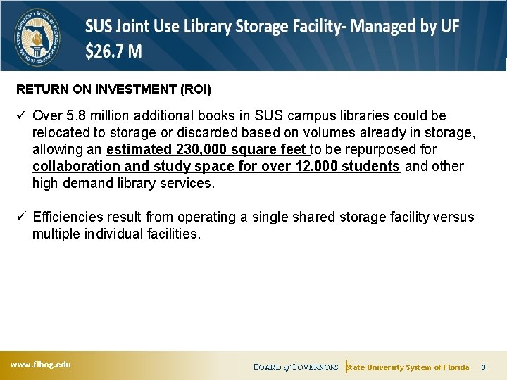 RETURN ON INVESTMENT (ROI) ü Over 5. 8 million additional books in SUS campus