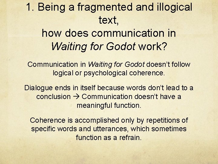 1. Being a fragmented and illogical text, how does communication in Waiting for Godot