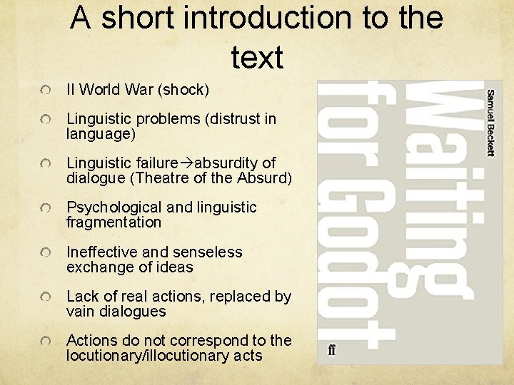 A short introduction to the text II World War (shock) Linguistic problems (distrust in