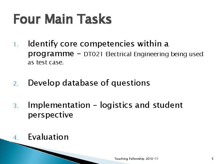 Four Main Tasks 1. Identify core competencies within a programme – DT 021 Electrical Four Main Tasks 1. Identify core competencies within a programme – DT 021 Electrical